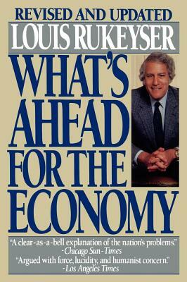 Whats Ahead Econmp (Rev and Updated) by Louis Rukeyser