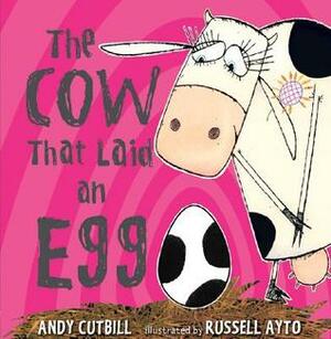 The Cow That Laid an Egg by Russell Ayto, Andy Cutbill