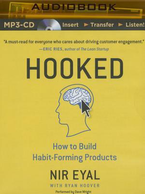 Hooked: How to Build Habit-Forming Products by Nir Eyal