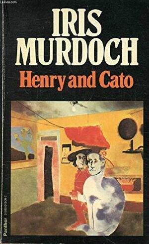 Henry And Cato by Iris Murdoch