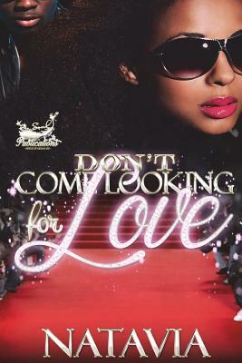 Don't Come Looking for Love by Natavia