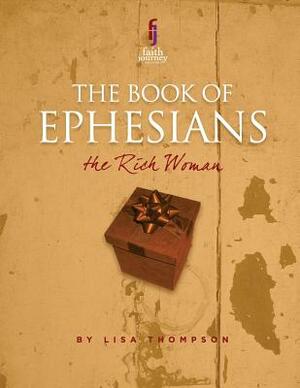 The Book of Ephesians: The Rich Woman by Lisa Thompson