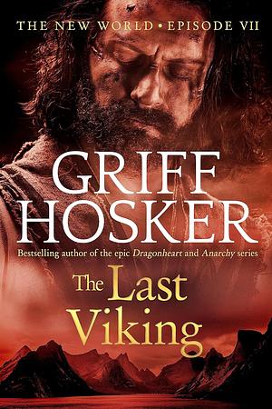 The Last Viking by Griff Hosker