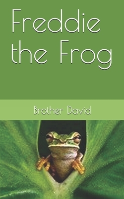 Freddie the Frog by Brother David