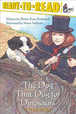 The Dog That Dug for Dinosaurs by Shirley Raye Redmond