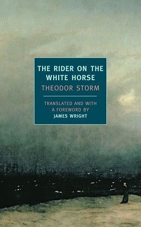 The Rider on the White Horse, and selected stories by Theodor Storm