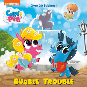Bubble Trouble (Corn & Peg) by Brooke Vitale