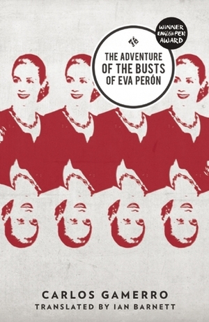 The Adventure of the Busts of Eva Perón by Ian Barnett, Carlos Gamerro