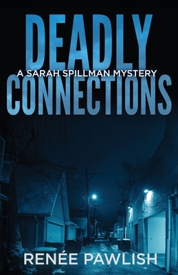 Deadly Connections by Renee Pawlish