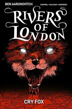 Rivers of London: Cry Fox #1 by Andrew Cartmel, Ben Aaronovitch