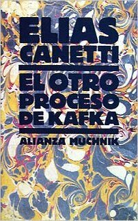 El otro proceso de Kafka by Elias Canetti