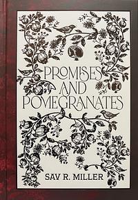 Promises and Pomegranates by Sav R. Miller