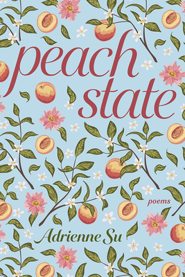 Peach State: Poems by Adrienne Su