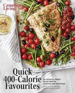 Essential Quick 400-Calorie Favourites by Canadian Living