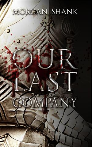 Our Last Company by Morgan Shank