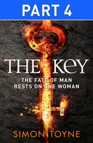 The Key: Part Four by Simon Toyne