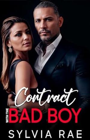 Contract With The Bad Boy: An Alpha Billionaire Surprise Pregnancy Romance by Sylvia Rae