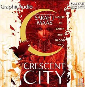 House of Earth and Blood Graphic Audio Part 2 by Sarah J. Maas