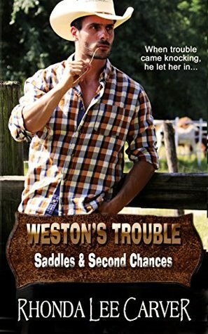 Weston's Trouble by Rhonda Lee Carver