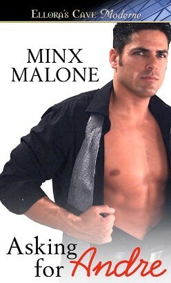 Asking for Andre by Minx Malone