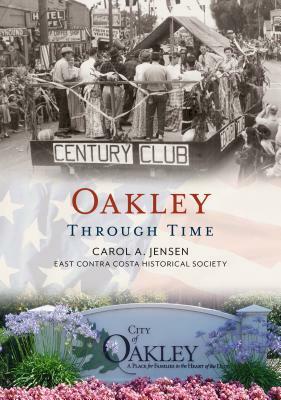 Oakley Through Time by Carol A. Jensen