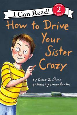 How to Drive Your Sister Crazy by Diane Z. Shore