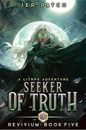 Seeker of Truth by Jer Patch