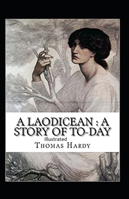 A Laodicean a Story of To-day illustrated by Thomas Hardy