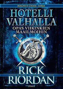 Hotelli Valhalla : opas viikinkien maailmoihin by Rick Riordan