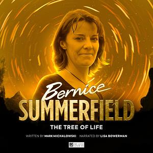 Bernice Summerfield: The Tree of Life by Mark Michalowski