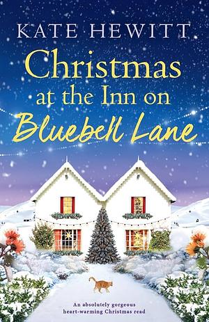 Christmas at the Inn on Bluebell Lane by Kate Hewitt, Kate Hewitt