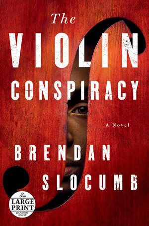 The Violin Conspiracy by Brendan Slocumb