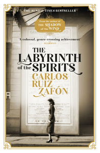 The Labyrinth of the Spirits by Carlos Ruiz Zafón