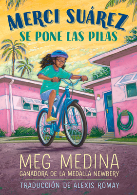 Merci Suárez Se Pone Las Pilas by Meg Medina