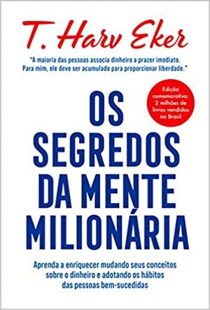 Os Segredos da Mente Milionaria (Em Portugues do Brasil) by T. Harv Eker