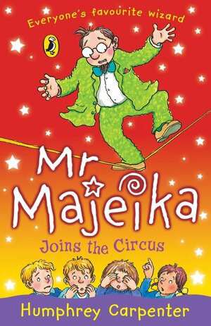 Mr Majeika Joins the Circus by Humphrey Carpenter
