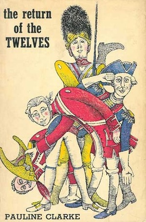 The Return of the Twelves by Pauline Clarke, Bernarda Bryson