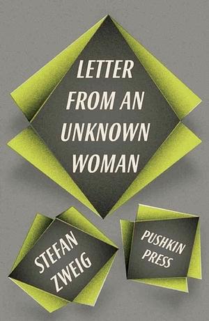 Letter from an Unknown Woman and Other Stories by Stefan Zweig