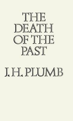 Death of the Past by J. H. Plumb