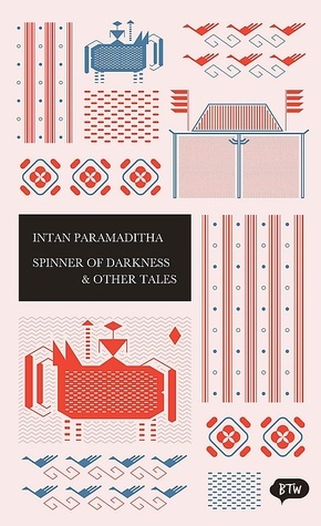 Spinner of Darkness & Other Tales by Intan Paramaditha