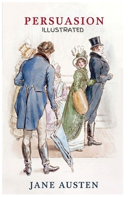 Persuasion: Illustrated by Jane Austen