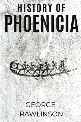 History of Phoenicia by George Rawlinson