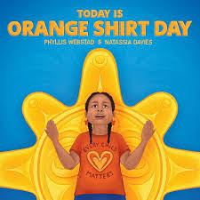 Today Is Orange Shirt Day by Phyllis Webstad