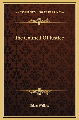 The Council Of Justice by Edgar Wallace