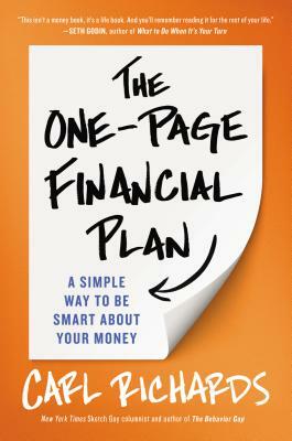 The One-Page Financial Plan: A Simple Way to Be Smart about Your Money by Carl Richards