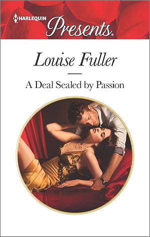 A Deal Sealed By Passion by Louise Fuller