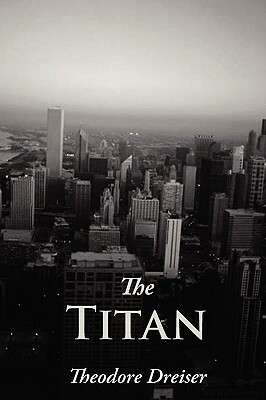 The Titan by Theodore Dreiser