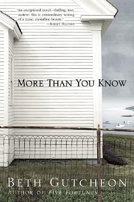 More Than You Know by Beth Gutcheon