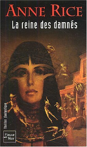 La Reine des damnés by Anne Rice