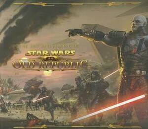 The Art and Making of Star Wars: The Old Republic by Frank Parisi, Jerry Holkins, Daniel Erickson, Michael Krahulik